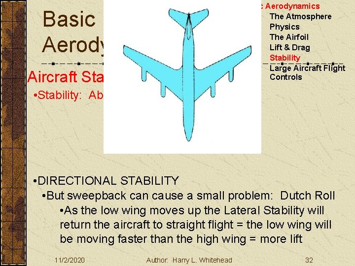 Basic Aerodynamics Aircraft Stability III. Basic Aerodynamics A. The Atmosphere B. Physics C. The