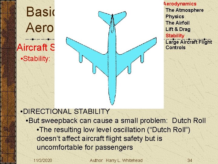 Basic Aerodynamics Aircraft Stability III. Basic Aerodynamics A. The Atmosphere B. Physics C. The