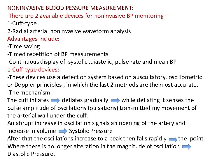 NONINVASIVE BLOOD PESSURE MEASUREMENT: There are 2 available devices for noninvasive BP monitoring :