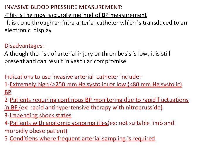 INVASIVE BLOOD PRESSURE MEASUREMENT: -This is the most accurate method of BP measurement -It