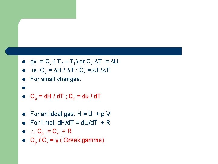 l l l qv = Cv ( T 2 – T 1) or Cv