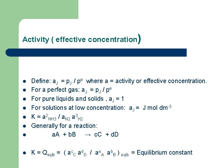 Activity ( effective concentration) l Define: a. J = p. J / p where