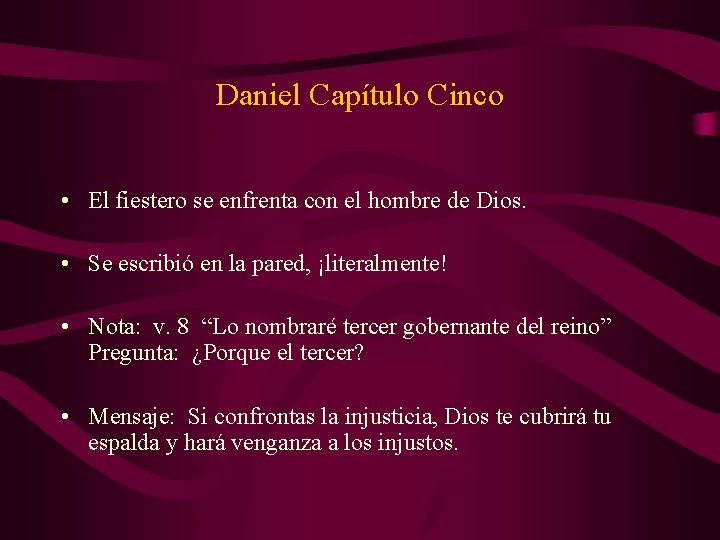 Daniel Capítulo Cinco • El fiestero se enfrenta con el hombre de Dios. •