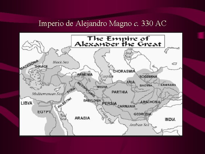 Imperio de Alejandro Magno c. 330 AC 