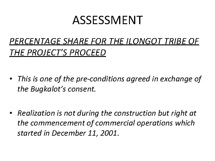 ASSESSMENT PERCENTAGE SHARE FOR THE ILONGOT TRIBE OF THE PROJECT’S PROCEED • This is