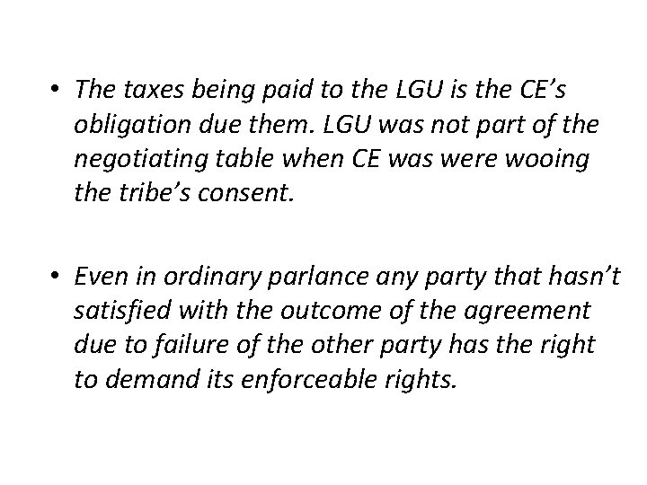  • The taxes being paid to the LGU is the CE’s obligation due