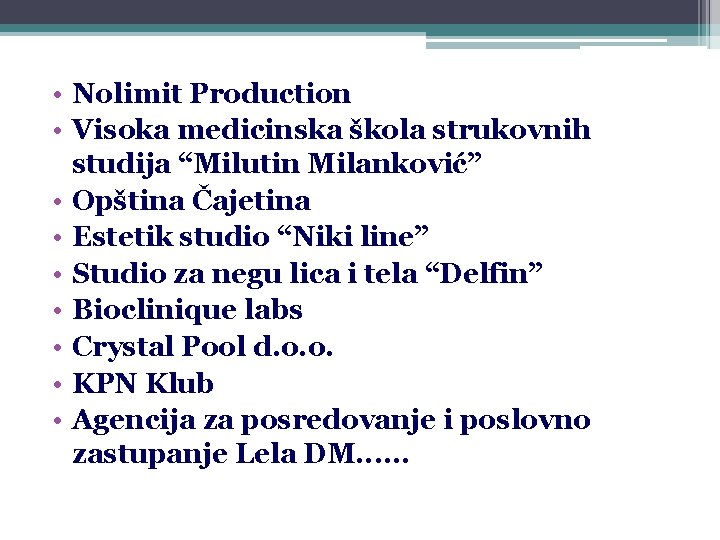  • Nolimit Production • Visoka medicinska škola strukovnih studija “Milutin Milanković” • Opština
