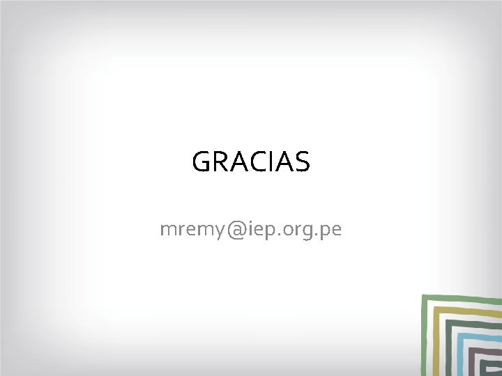 GRACIAS mremy@iep. org. pe 