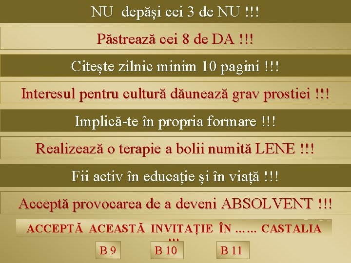 NU depăși cei 3 de NU !!! Păstrează cei 8 de DA !!! Citește