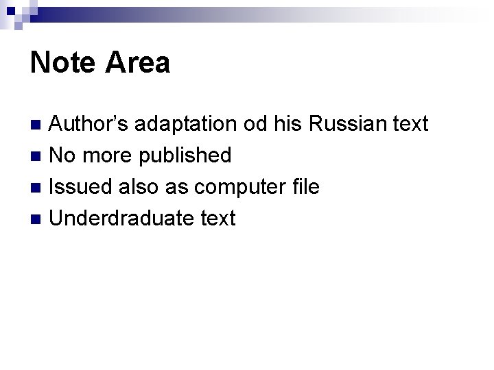 Note Area Author’s adaptation od his Russian text n No more published n Issued