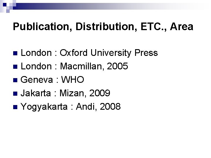 Publication, Distribution, ETC. , Area London : Oxford University Press n London : Macmillan,