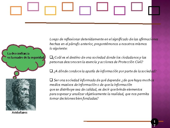 Luego de reflexionar detenidamente en el significado de las afirmaciones hechas en el párrafo