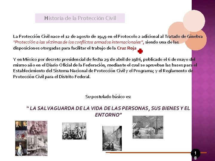 Historia de la Protección Civil La Protección Civil nace el 12 de agosto de