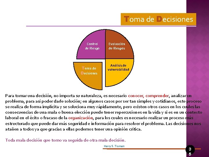 Toma de Decisiones Control de Riesgo Toma de Decisiones Evaluación de Riesgos Análisis de