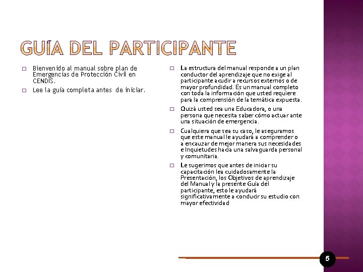 � � Bienvenido al manual sobre plan de Emergencias de Protección Civil en CENDIS.