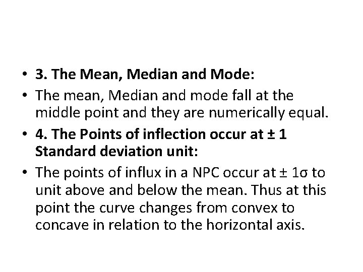  • 3. The Mean, Median and Mode: • The mean, Median and mode