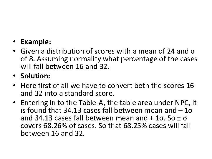  • Example: • Given a distribution of scores with a mean of 24