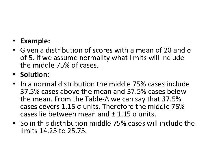  • Example: • Given a distribution of scores with a mean of 20
