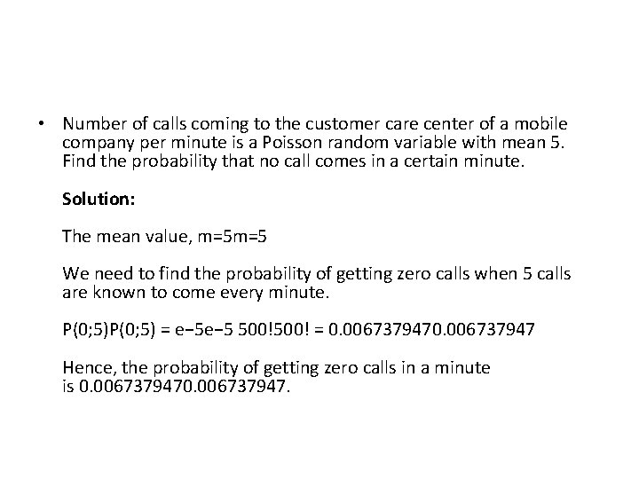  • Number of calls coming to the customer care center of a mobile