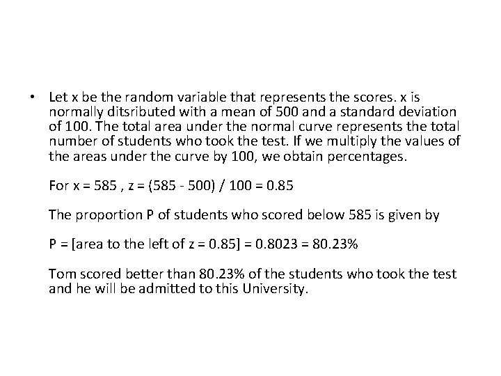  • Let x be the random variable that represents the scores. x is