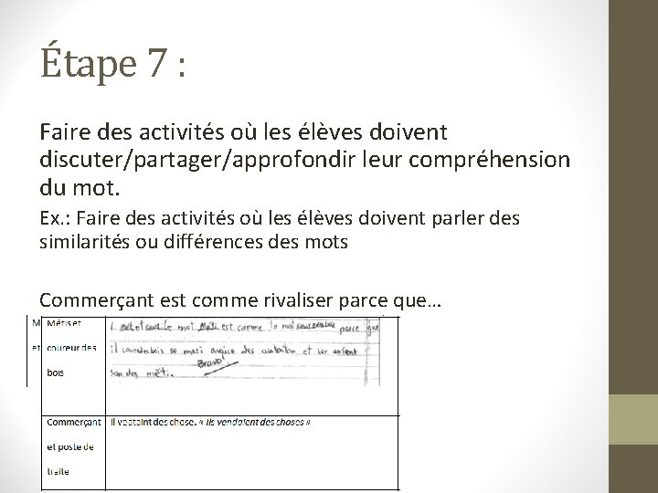 Étape 7 : Faire des activités où les élèves doivent discuter/partager/approfondir leur compréhension du