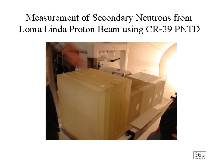 Measurement of Secondary Neutrons from Loma Linda Proton Beam using CR-39 PNTD 