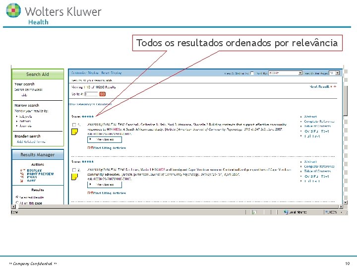 Todos os resultados ordenados por relevância ** Company Confidential ** 10 