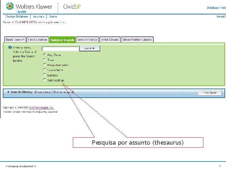 Pesquisa por assunto (thesaurus) ** Company Confidential ** 7 