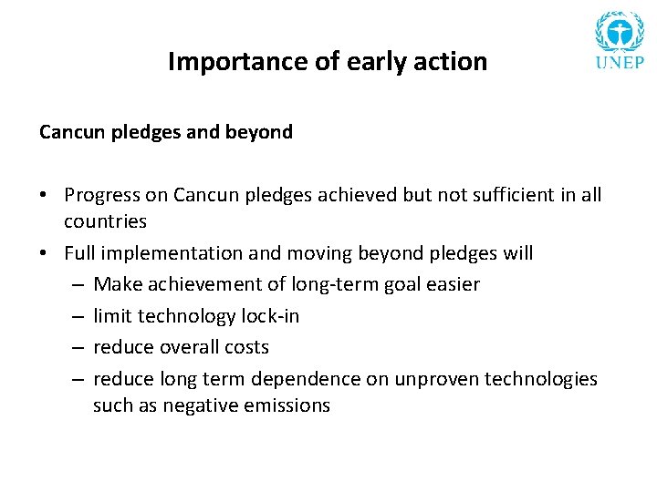 Importance of early action Cancun pledges and beyond • Progress on Cancun pledges achieved