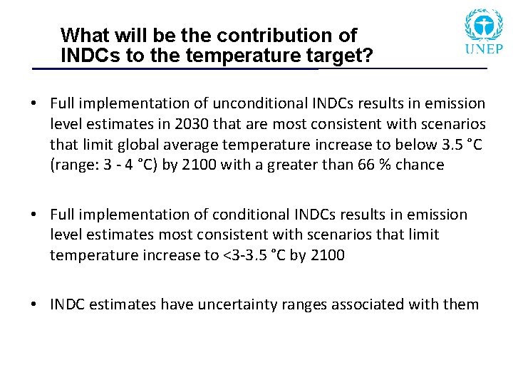 What will be the contribution of INDCs to the temperature target? • Full implementation