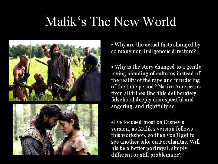 Malik‘s The New World • Why are the actual facts changed by so many