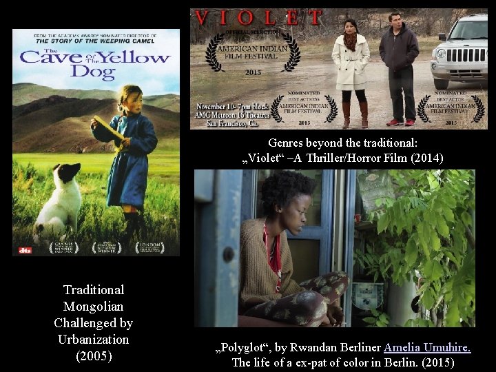 Film Genres beyond the traditional: „Violet“ –A Thriller/Horror Film (2014) Traditional Mongolian Challenged by