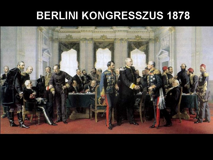 BERLINI KONGRESSZUS 1878 
