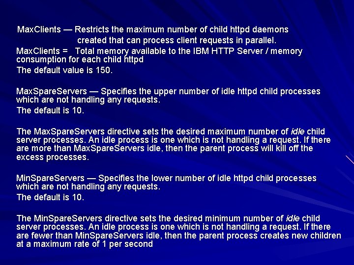 Max. Clients — Restricts the maximum number of child httpd daemons created that can