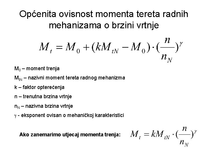 Općenita ovisnost momenta tereta radnih mehanizama o brzini vrtnje M 0 – moment trenja