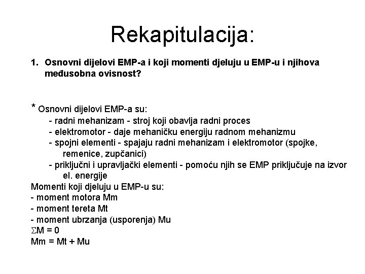 Rekapitulacija: 1. Osnovni dijelovi EMP-a i koji momenti djeluju u EMP-u i njihova međusobna