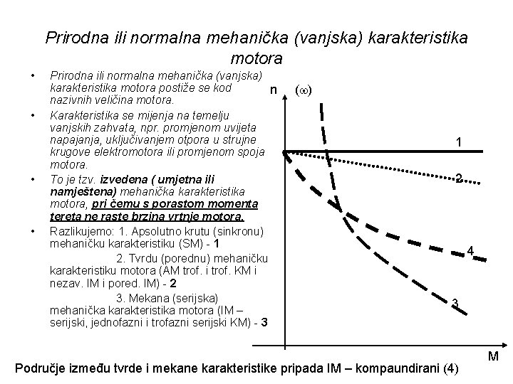 Prirodna ili normalna mehanička (vanjska) karakteristika motora • • Prirodna ili normalna mehanička (vanjska)