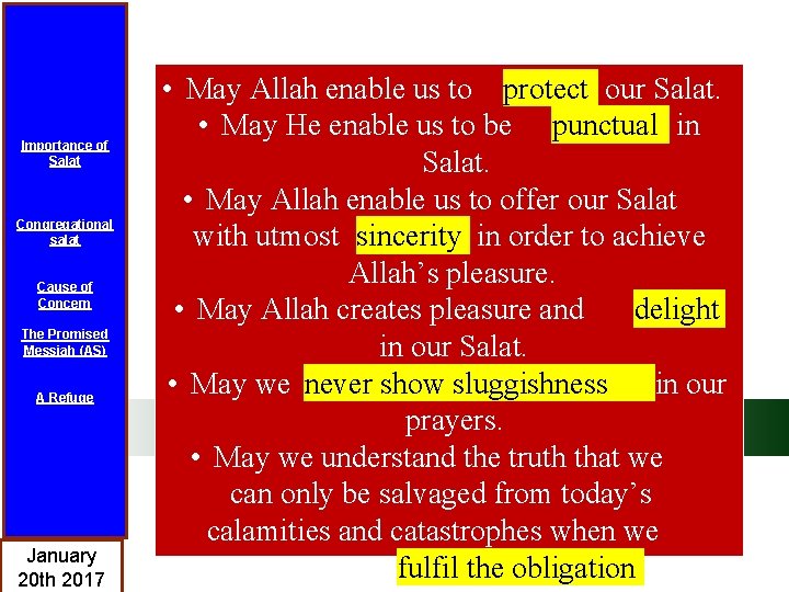 Importance of Salat Congregational salat Cause of Concern The Promised Messiah (AS) A Refuge