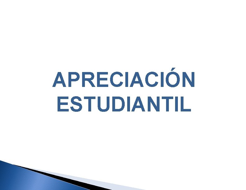 APRECIACIÓN ESTUDIANTIL 