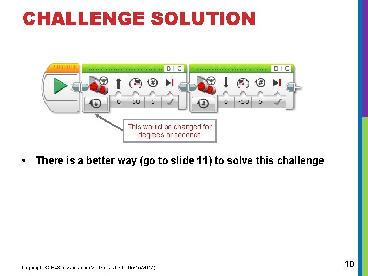 CHALLENGE SOLUTION This would be changed for degrees or seconds • There is a