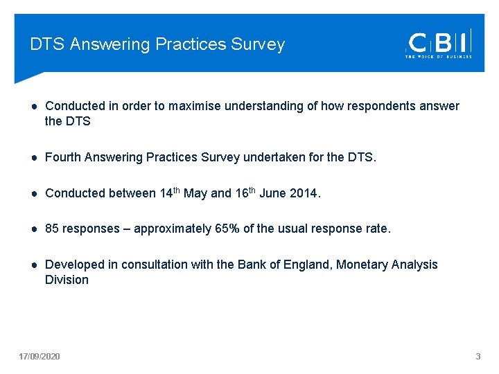 DTS Answering Practices Survey ● Conducted in order to maximise understanding of how respondents