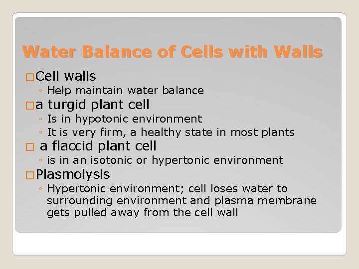 Water Balance of Cells with Walls �Cell walls ◦ Help maintain water balance �a
