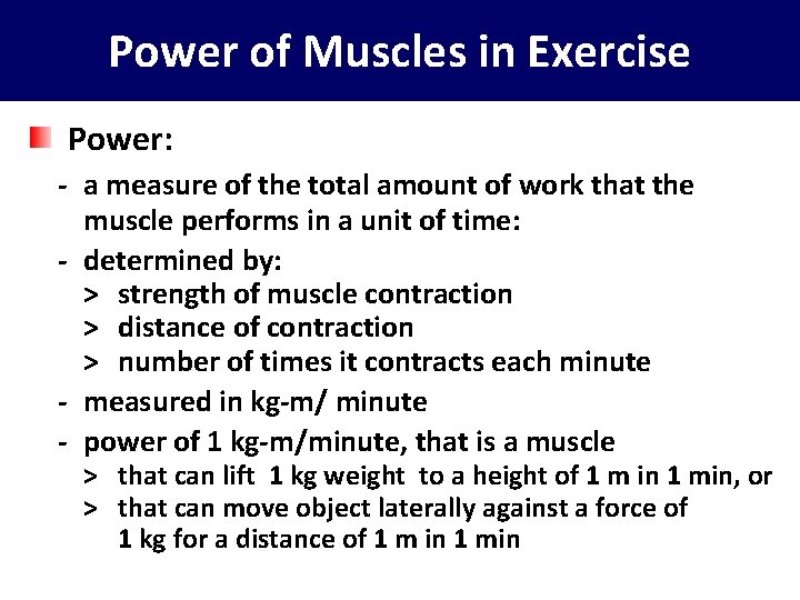 Power of Muscles in Exercise Power: - a measure of the total amount of