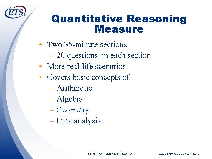 Quantitative Reasoning Measure • Two 35 -minute sections – 20 questions in each section