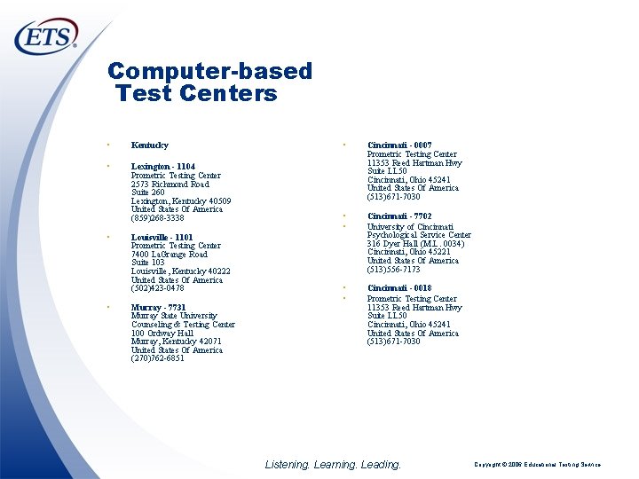 Computer-based Test Centers • Kentucky • Lexington - 1104 Prometric Testing Center 2573 Richmond