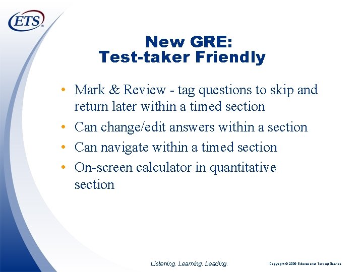 New GRE: Test-taker Friendly • Mark & Review - tag questions to skip and