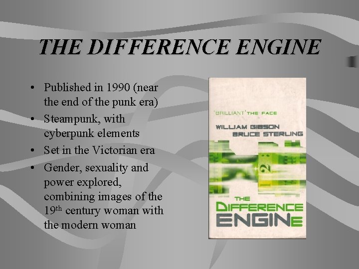 THE DIFFERENCE ENGINE • Published in 1990 (near the end of the punk era)