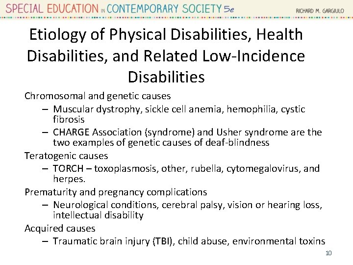 Etiology of Physical Disabilities, Health Disabilities, and Related Low-Incidence Disabilities Chromosomal and genetic causes