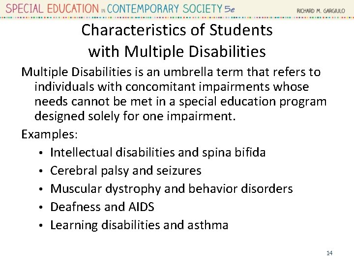 Characteristics of Students with Multiple Disabilities is an umbrella term that refers to individuals