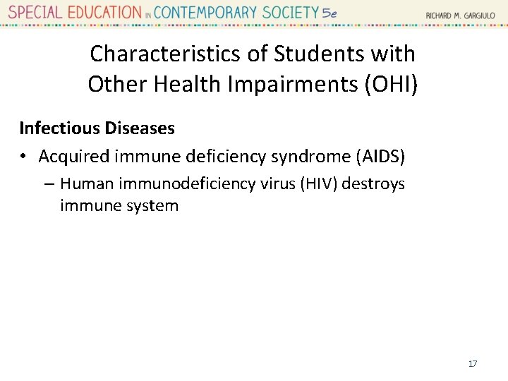 Characteristics of Students with Other Health Impairments (OHI) Infectious Diseases • Acquired immune deficiency